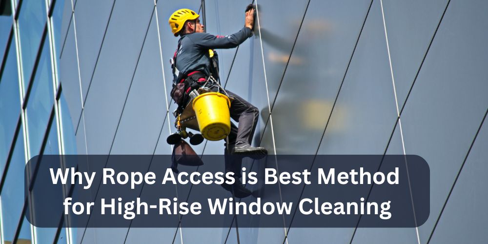 Rope Access is Best Method for High-Rise Window Cleaning